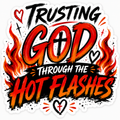 Trusting God Through The Hot Flashes 2 Inch Sticker