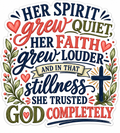 Her Spirit Grew Quiet 3 Inch Sticker