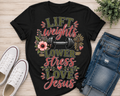 Lift Weights, Lower Stress, Love Jesus